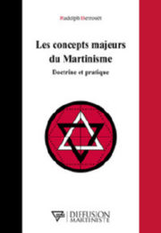 BERROUET Rudolph Les concepts majeurs du Martinisme - Doctrine et pratique Librairie Eklectic