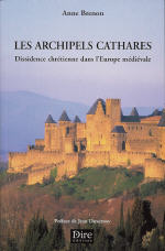 BRENON Anne Archipels cathares (Les). Dissidence chrétienne dans l´Europe médiévale Librairie Eklectic
