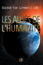 SUMMERS Marshall Vian Les alliés de l´humanité, Livre 1. Un message urgent. (édition 2019) Librairie Eklectic