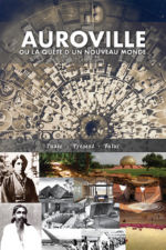 Collectif Auroville, ou la quête d´un nouveau monde : passé, présent, futur Librairie Eklectic