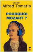 TOMATIS Alfred Pourquoi Mozart ?  Librairie Eklectic