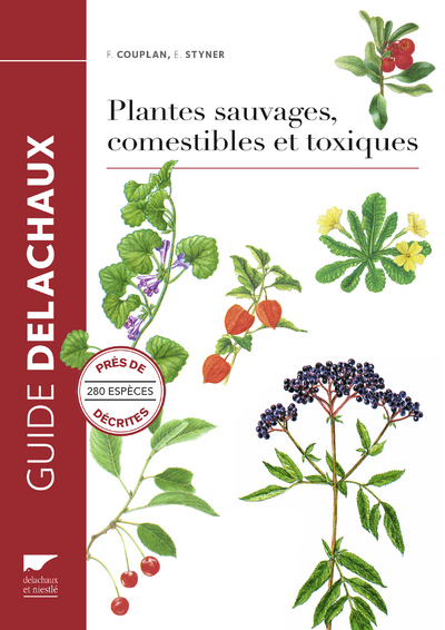COUPLAN François & STYNER Guide des plantes sauvages, comestibles et toxiques Librairie Eklectic