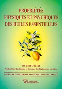 DUPONT Paul Dr Propriétés physiques et psychiques des huiles essentielles Librairie Eklectic