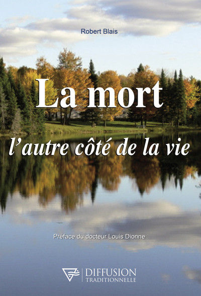 BLAIS Robert La mort, l´autre côté de la vie (nouvelle édition, novembre 2021) Librairie Eklectic