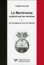 BERROUET Rudolph Le Martinisme expliquÃ© par les nombres ou les dix pages du Livre de lÂ´homme Librairie Eklectic