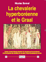 BONNAL Nicolas La chevalerie hyperboréenne et le Graal.  Librairie Eklectic