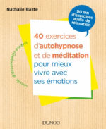 BASTE Nathalie 40 exercices d´autohypnose et de méditation pour mieux vivre avec ses émotions Librairie Eklectic