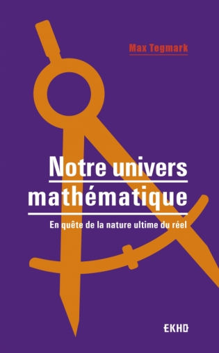 TEGMARK Max Notre Univers mathématique Librairie Eklectic