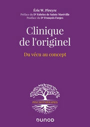 PIREYRE Eric W. Clinique de l´originel: du vécu au concept
 Librairie Eklectic