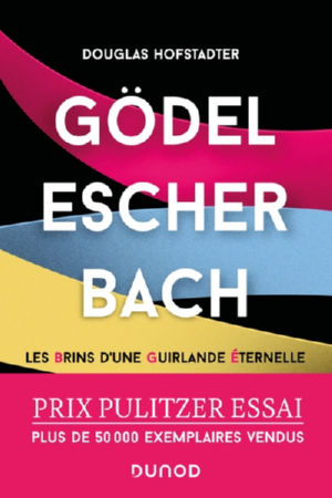 HOFSTADTER Douglas GÃ¶del Escher Bach. Les Brins dÂ´une Guirlande Eternelle Librairie Eklectic
