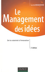 BRABANDERE Luc de Management des idées (Le). De la créativité à l´innovation Librairie Eklectic