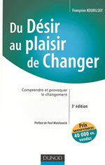 KOURILSKY Françoise Du désir au plaisir de changer. Comprendre et provoquer le changement -- 3ème édition Librairie Eklectic