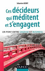 HENRY Sébastien Ces décideurs qui méditent et s´engagent. Un pont entre sagesse et business Librairie Eklectic