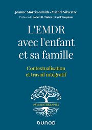 MORRIS-SMITH Joanne & SILVESTRE Michel  L´EMDR avec l´enfant et sa famille  Librairie Eklectic