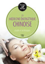 RUBEN Gabrielle La médecine énergétique chinoise. Guide et techniques Librairie Eklectic