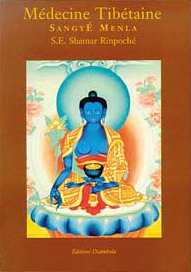 SHAMAR Rinpoché Médecine tibétaine - Sangyé Menla ------ épuisé actuellement Librairie Eklectic