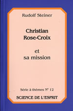 STEINER Rudolf Christian Rose-Croix et sa mission Librairie Eklectic
