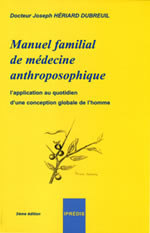 HERIARD-DUBREUIL Joseph Manuel familial de médecine anthroposophique : l´application pratique d´une conception globale de l´homme  Librairie Eklectic