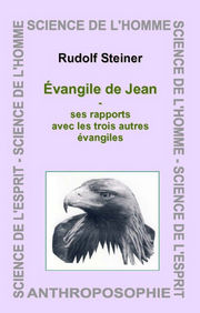 STEINER Rudolf L´évangile de Jean - ses rapports avec les trois autres évangiles (GR 112) Librairie Eklectic