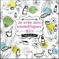 SMADJA Corine Je crée mes cosmétiques bio. C´est facile et pas cher ! Librairie Eklectic