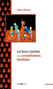 LAHORE Idris La face cachée des constellations familiales Librairie Eklectic