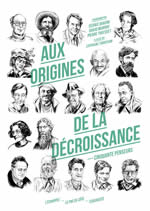 Collectif (Coord. Cédric Biagini, David Murray & Pierre Thiesset) Aux origines de la décroissance. Cinquante penseurs. Librairie Eklectic