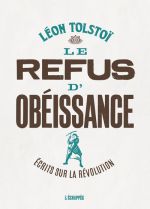TOLSTOÏ Leon Le refus d´obéissance. Écrits sur la révolution.  Librairie Eklectic
