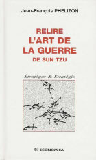 PHELIZON Jean-François Relire l´Art de la Guerre de Sun Tzu (2e edition) Librairie Eklectic