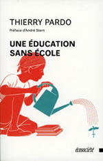 PARDO Thierry  Une éducation sans école - Préface d´André Stern  Librairie Eklectic