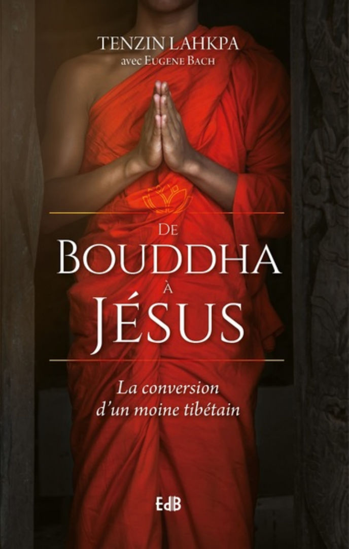 LAHKPA Tenzin De Bouddha à Jésus. La conversion d´un moine tibétain Librairie Eklectic