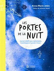 JOBIN Anne-Marie Les portes de la nuit - Journal créatif pour noctambules et grands rêveurs Librairie Eklectic