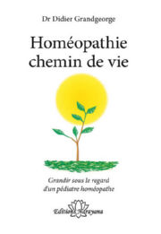 GRANDGEORGE Didier Dr Homéopathie, chemin de vie Librairie Eklectic