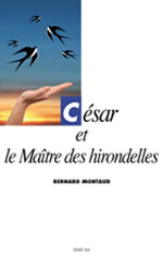 MONTAUD Bernard César et le Maître des hirondelles (3ème volet de la série) Librairie Eklectic