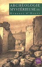 GRASSET D´ORCET Archéologie mystérieuse. Tome II  (Préf. Michel Aulonne) Librairie Eklectic