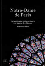KHAITZINE Richard Notre-Dame de Paris. De la Colombe du Saint-Esprit à la Langue des Oiseaux Librairie Eklectic