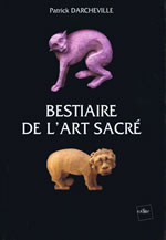 DARCHEVILLE Patrick Bestiaire de l´art sacré Librairie Eklectic