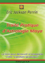 PERRIN Eric Jackson  TraitÃ© pratique dÂ´astrologie maya Librairie Eklectic