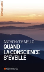 DE MELLO Anthony Quand la conscience s´éveille Librairie Eklectic