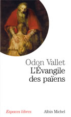 VALLET Odon L´Evangile des païens. Une lecture laïque de l´Evangile de Luc Librairie Eklectic