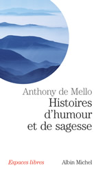 DE MELLO Anthony Histoires d´humour et de sagesse Librairie Eklectic