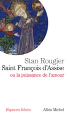 ROUGIER Stan Saint François d´Assise, ou la puissance de l´amour Librairie Eklectic