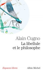 CUGNO Alain La libellule et le philosophe  Librairie Eklectic