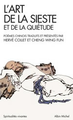 CHENG Wing fun & COLLET Hervé (trad.) L´art de la sieste et de la quiétude. Anthologie de poésie chinoise Librairie Eklectic