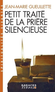 GUEULLETTE Jean-Marie Petit traité de la prière silencieuse Librairie Eklectic
