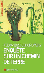 JODOROWSKY Alexandro Enquête sur un chemin de terre Librairie Eklectic