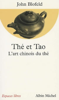 BLOFELD John Thé et Tao. L´art chinois du thé Librairie Eklectic