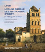 REYNAUD Jean-François (collectif) L´église Romane de Saint Martin d´Ainay. De l´abbaye à la basilique Librairie Eklectic