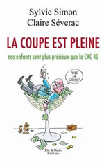 SIMON Sylvie & SEVERAC Claire La coupe est pleine, nos enfants sont plus précieux que le CAC 40 Librairie Eklectic