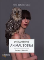 SABAS Anne-Catherine Découvrez votre animal totem  Librairie Eklectic