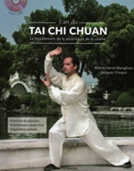 MARIGLIANO Hervé (Maître) et CHOQUE Jacques L´art du Tai Chi Chuan - Le mouvement de la sérénité et de la vitalité - Livre + DVD Librairie Eklectic